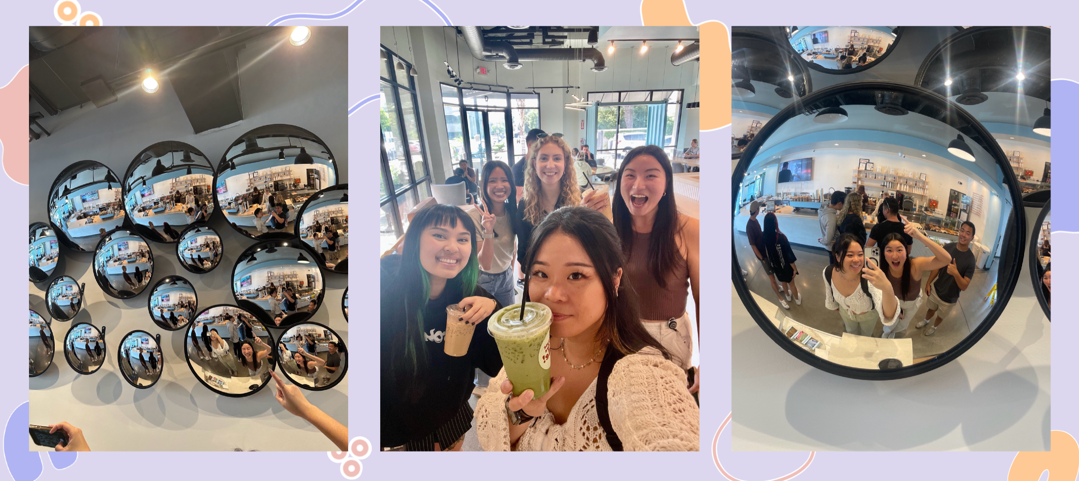 Three photos side by side. The first shows a collection of round mirrors with the reflection of a coffee shop counter. The second shows five people holding iced coffee and matcha drinks and smiling. The third shows one round mirror with 3 people in the reflection smiling.