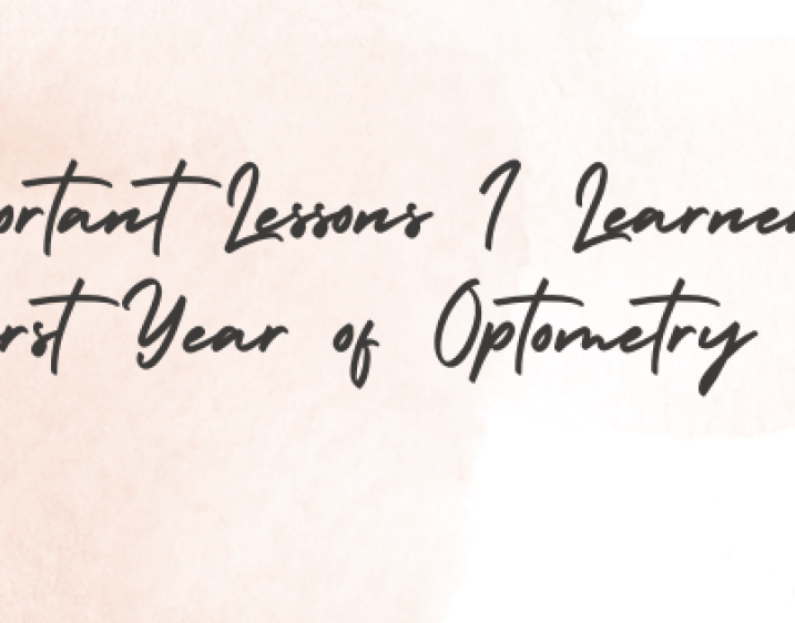 An image with text that reads "3 important lessons I learned from my first year of optometry school".